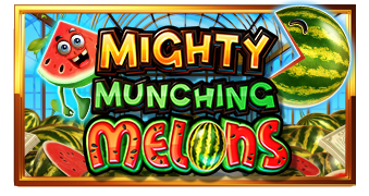 Mighty Munching Melons